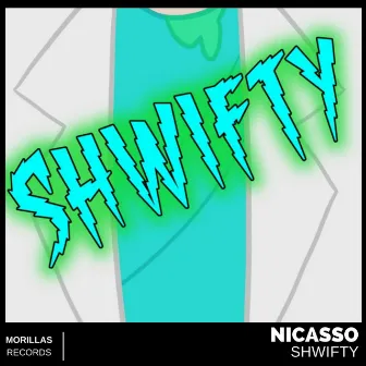 SHWIFTY by Nicasso