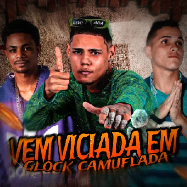 Vem Viciada em Glock Camuflada