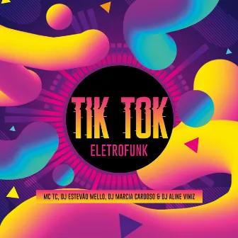 Tik Tok by Dj Márcia Cardoso