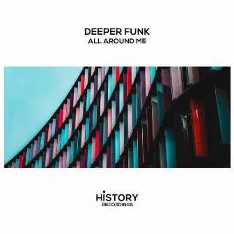 All Around Me by Deeper Funk