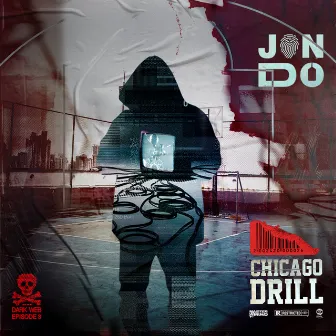 Chicago Drill (Darkweb - Episode 3) by Jon Do