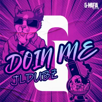 Doin Me by JL Dubz