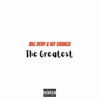 The Greatest by Big Devy