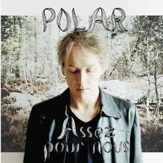 Assez Pour Nous by Polar