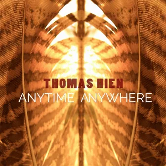 Anytime Anywhere by Thomas Hien