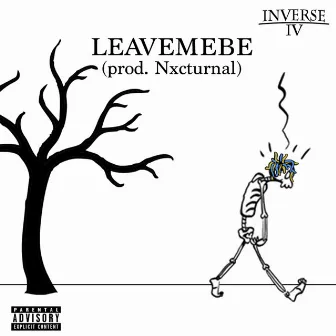 Leave Me Be (P. Nxcturnal) by Cozyboynosey