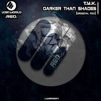 Darker Than Shades by TyK