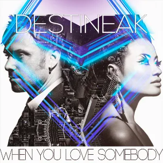 When You Love Somebody by Destineak