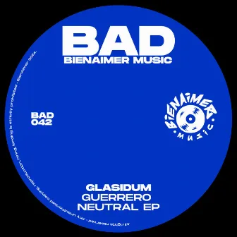 Guerrero Neutral EP by Glasidum