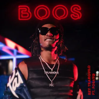 BOOS by Rey Tranquilo