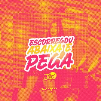 Escorregou abaixa e pega by Dj Japa