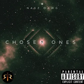 Chosen Ones by NASZ DAWG