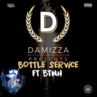 Bottle Service by Damizza