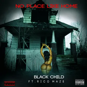 No Place Like Home by Black Child