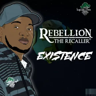 Existence by Rebellion The Recaller