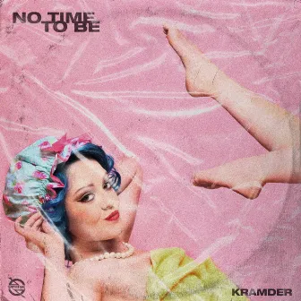 No Time to Be by Kramder