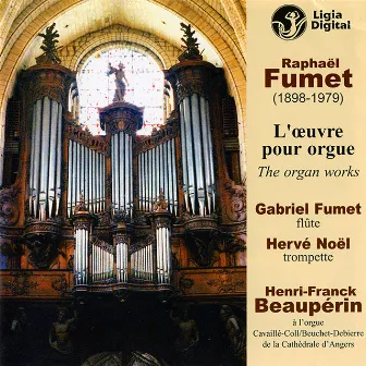 Raphaël Fumet : L'œuvre pour orgue by Raphaël Fumet