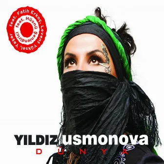 Dünya by Yıldız Usmonova