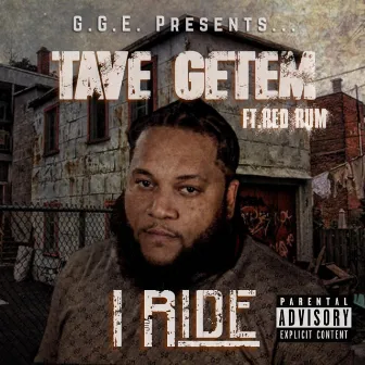 I Ride by Tave Getem