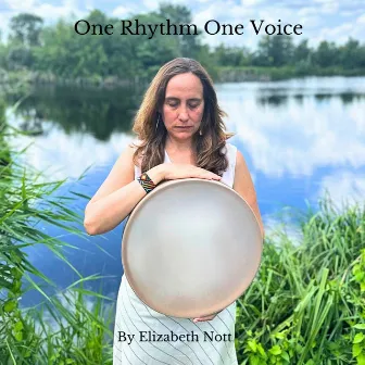 One Rhythm One Voice by Elizabeth Nott