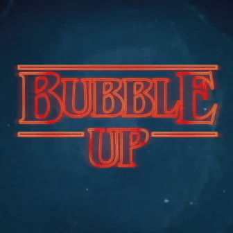 Bubble Up by Alien Alien