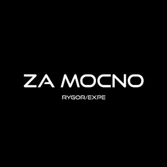 ZA MOCNO by Rygor/Expe