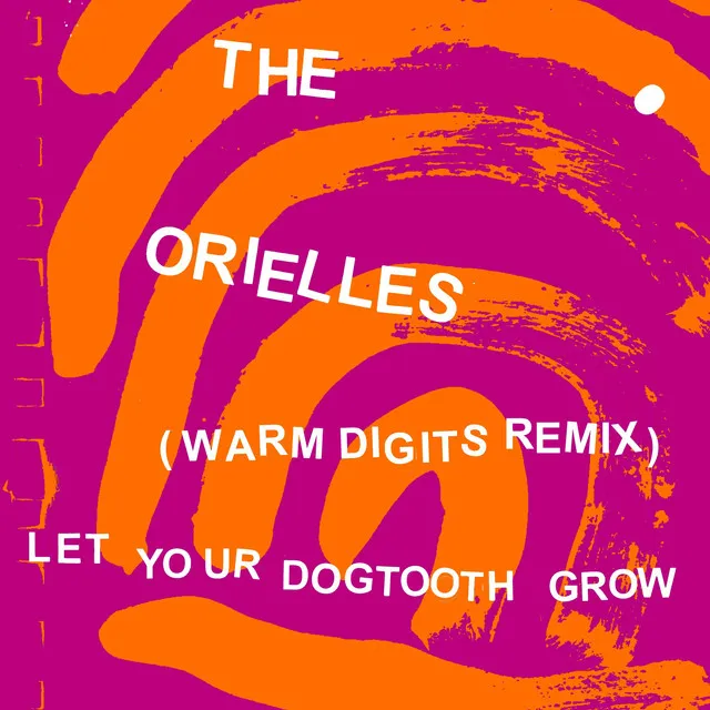 Let Your Dogtooth Grow - Warm Digits Remix