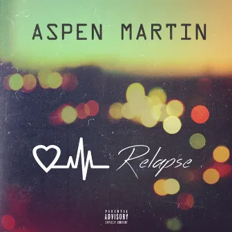 Relapse by Aspen Martin