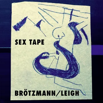 Sex Tape by Peter Brötzmann