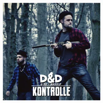 Kontrolle (D&D aka G-Ko & MaXXi.P) by D&D