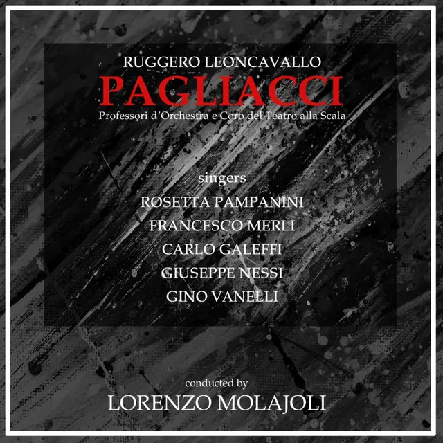 Pagliacci, Act I: "Vesti la giubba"