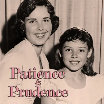 Patience & Prudence by Prudence