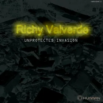 Unprotected Invasion by Richy Valverde