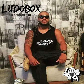 Só o Senhor É Deus by Ludobox