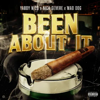 Been About It by Yaboy Nico