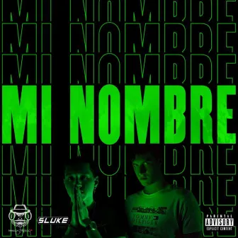 Mi Nombre by Sluke