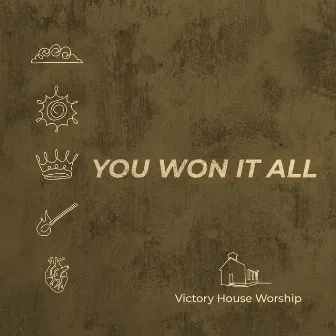 You Won It All (Live) by Victory House Worship