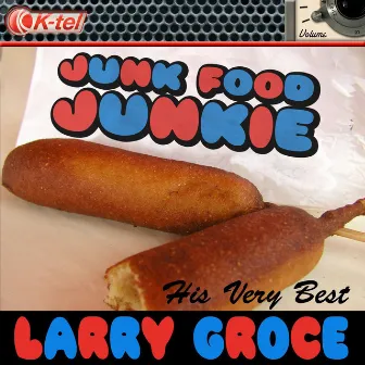 Larry Groce - His Very Best by Larry Groce