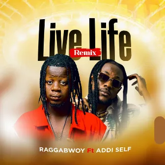 Live Life (Remix) by Addi Self