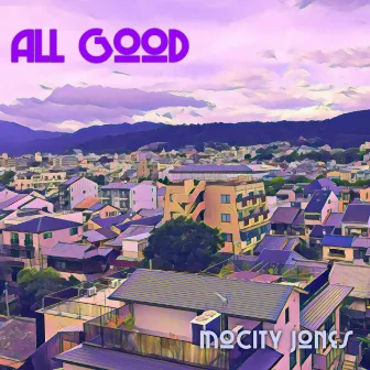 All Good by Mocity Jones