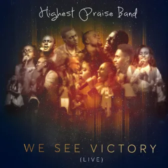 We See Victory (Live) by Highest Praise Band