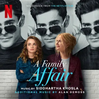 A Family Affair (Soundtrack from the Netflix Film) by 