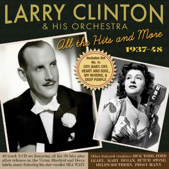 All The Hits And More 1937-48 by Larry Clinton