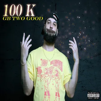 100 K by GB Two Good