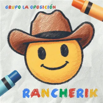 Rancherik by Grupo La Oposicion