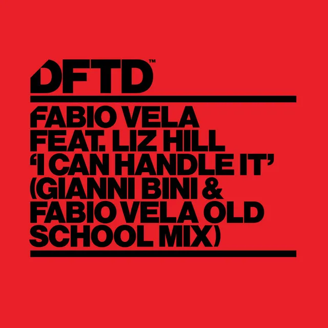 I Can Handle It (Gianni Bini & Fabio Vela Old School Mix)