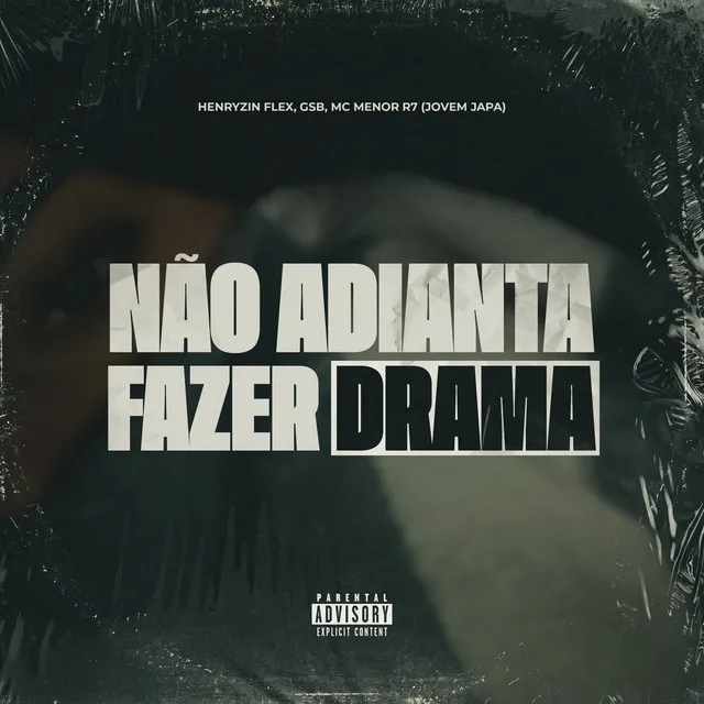 Não Adianta Fazer Drama