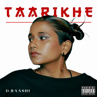 Taarikhe by D.Raashi