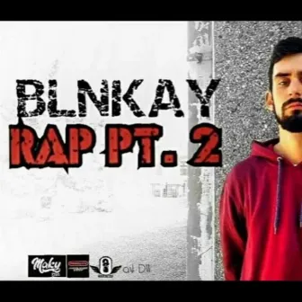 Rap, Pt. 2 by Blnkay