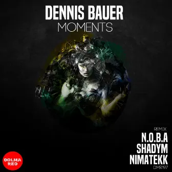 Moments by Dennis Bauer